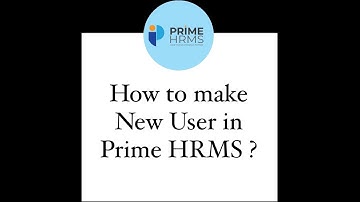 How to make New User in Prime HRMS ?