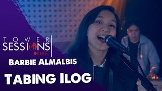 Tower Sessions Live - Barbie Almalbis - Tabing Ilog