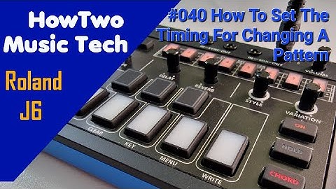 #040 How To Set The Timing For Changing A Pattern ROLAND J6