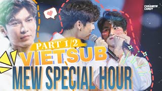 [VIETSUB] MEW SUPPASIT - MEW SPECIAL HOUR PART 1/2