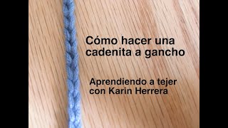 Cómo hacer una CADENITA a gancho CROCHET - Aprendiendo a TEJER a GANCHO -