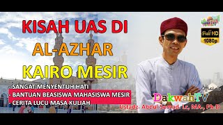 WOW ❗ KISAH UAS DI AL AZHAR KAIRO MESIR | Ustadz. Abdul Somad. Lc., MA., Ph.D I TERBARU 2020