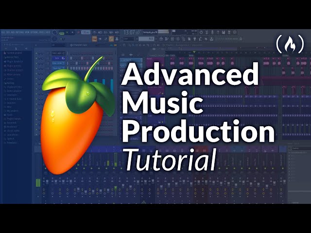 Advanced Music Production with FL Studio – Tutorial class=