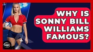 Famous Why Is Sonny Bill Williams Famous? - The Rugby Pros Profile