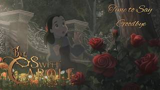 Time to Say Goodbye | Bye Sweet Carole (No Commentary)