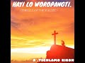 Hayi Lo Woropangti A Tsenlamo Kikon