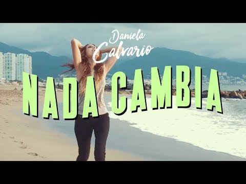 Daniela Calvario - Nada Cambia
