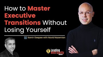 How To Master Executive Transitions Without Losing Yourself | Navid Nazemian