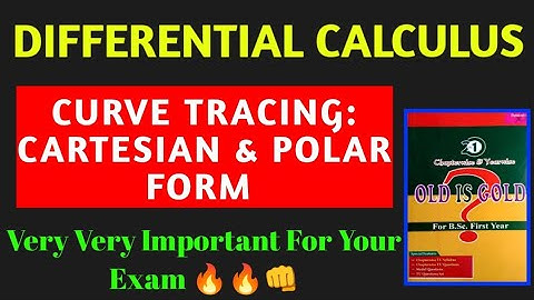 CURVE TRACING (Cartesian & Polar Form) || Differential Calculus|| BSc 1st Year Math-101