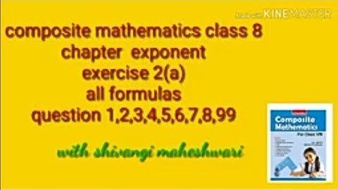 Composite mathematics class 8 chapter exponent ex_ 2(a) question 1,2,3,4,5,6,7,8,9 with Shivangi mah