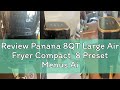 Review Panana 8QT Large Air Fryer Compact, 8 Preset Menus Airfryer, One-Touch Digital Control Preset
