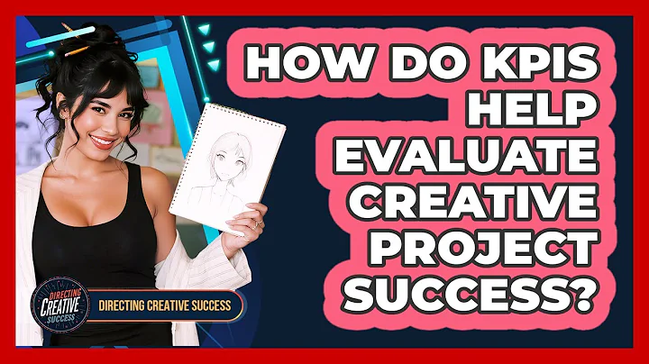 How Do KPIs Help Evaluate Creative Project Success?
