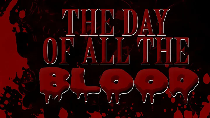 "The Day of the All the Blood" creepypasta by Jona...