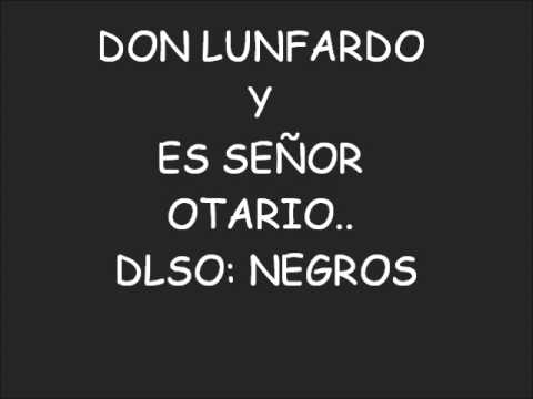 DON LUNFARDO Y EL SEÑOR OTARIO - NEGROS (DLSO) - YouTube