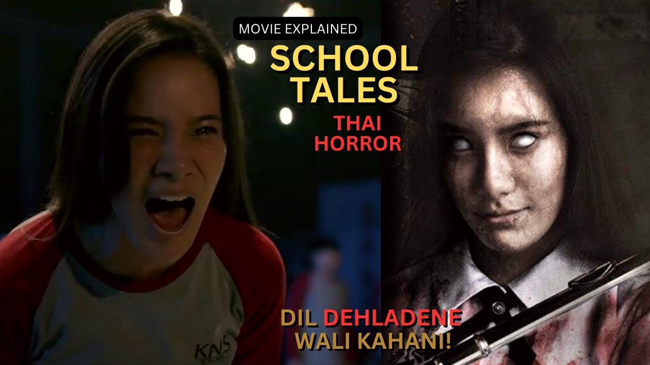 school-tales-thai-horror-movie-explained-in-hindi-thai-horror