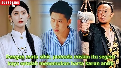 Dengan mata sihir, pemuda miskin itu segera kaya setelah menemukan harta karun antik