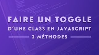 Comment faire un toggle d'une class en JavaScript