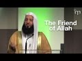 The friend of allah  ustadh wahaj tarin