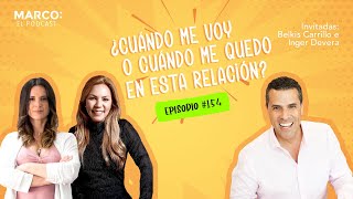 154: ¿Cuándo me voy o cuándo me quedo en esta relación?