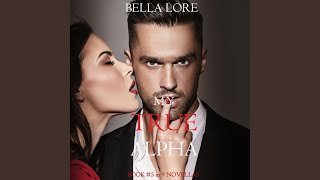 Chapter 12 - My True Alpha: Book #5 in 9 Novellas by Bella Lore