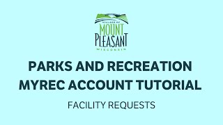 Parks & Recreation MyRec Account Tutorial: Facility Requests