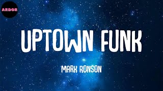 Mark Ronson - Uptown Funk (feat. Bruno Mars) (Lyrics)