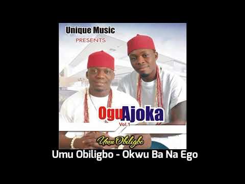 Umu Obiligbo - Okwu Ba Na Ego (Audio)
