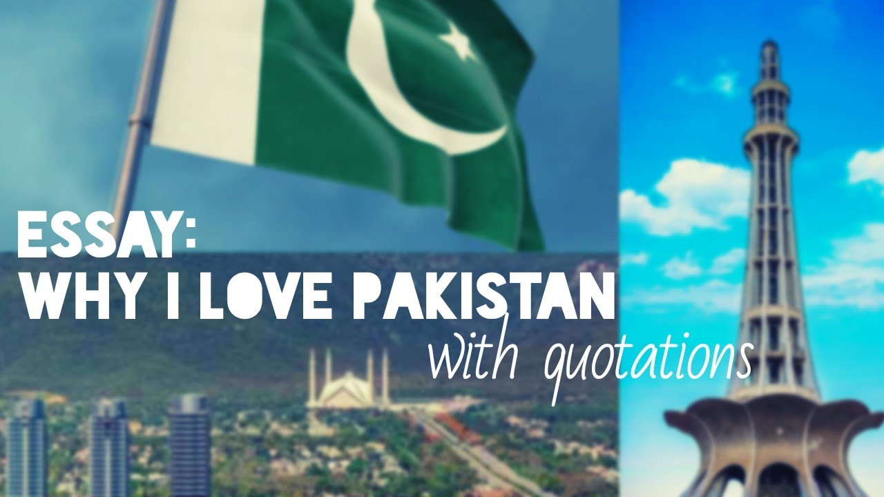 why i love pakistan short essay for class 10