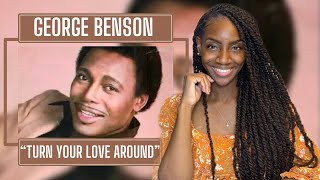 First Time Hearing George Benson - Turn Your Love Around | REACTION 🔥🔥🔥