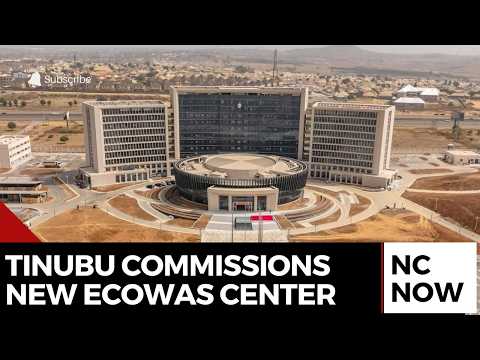 ECOWAS New Headquarters, Tinubu Commissioning & Regional Integration Push
