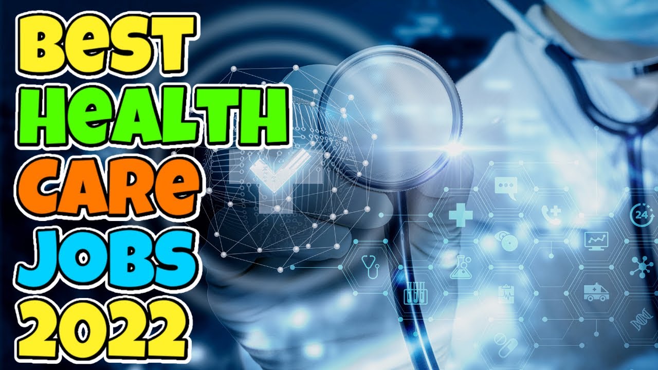 Best Healthcare Jobs 2022