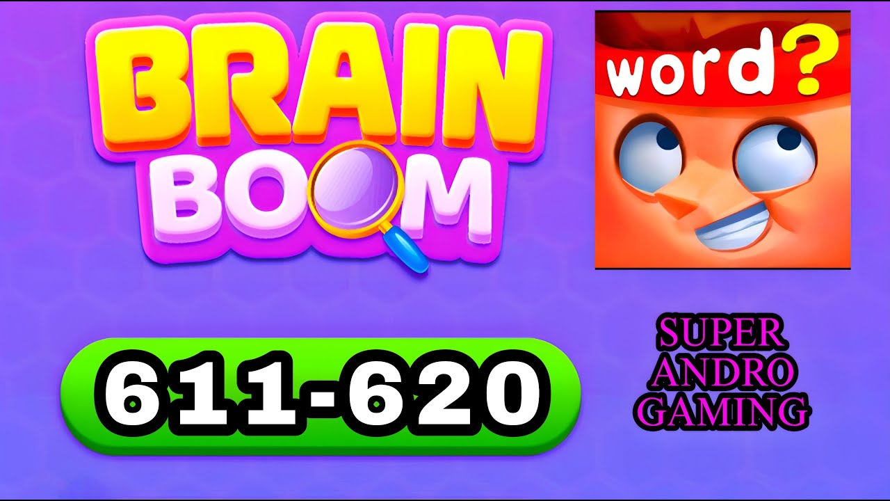 Brain Boom Word Brain Games 611 612 613 614 615 616 617 618 619 620