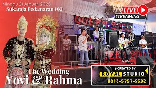🔴 OM QUEN 2005 LIVE ‼️ Weedding Yovi & Rahma (21-Des-25 ) Sukaraja Pedamaran OKI ‼️