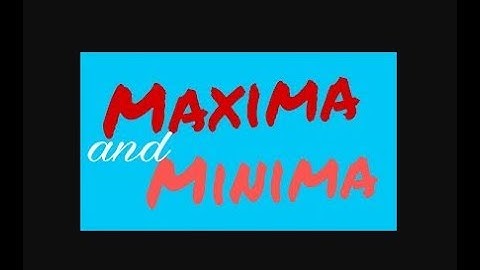 Lecture 7 |  Maxima and Minima concept for Physics