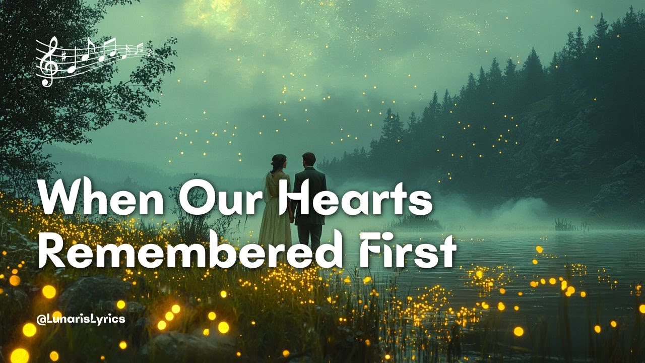 When Our Hearts Remembered First 💫 | Cinematic Romantic Love Song of Eternal Connection