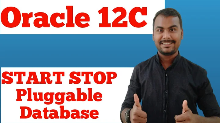 How to Start,Stop Pluggable database-Oracle 12C administration