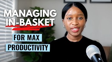 How I Manage my In-Basket as a Primary Care Doctor for Maximum Productivity