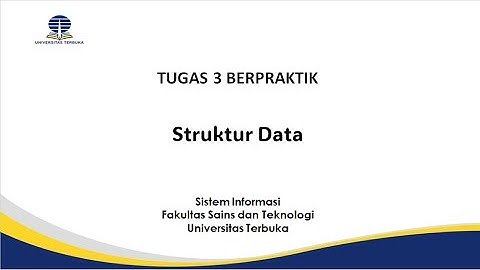 TUGAS 3 STRUKTUR DATA | UNIVERSITAS TERBUKA