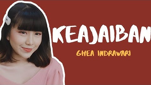 Ghea Indrawari - Keajaiban (Lirik Video)