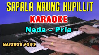 Download Lagu SAPALA NAUNG HUPILLIT - KARAOKE | NADA PRIA || NAGOGI VOICE MP3 Download Lagu SAPALA NAUNG HUPILLIT - KARAOKE | NADA PRIA || NAGOGI VOICE MP3