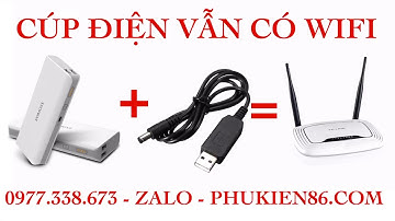 Cúp điện mất điện vẫn có wifi dùng - Cáp chuyển 5V sang 9V 12V cho modem mạng router wifi 0977338673