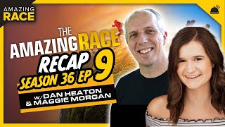 Amazing Race 36 | Ep 9 Recap with Maggie Morgan and Dan Heaton