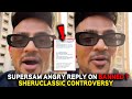 Supersam angry reply on banned  sheruclassic controversy