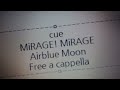 CUE - MiRAGE! MiRAGE!! - Airblue Moon Free a cappella フリーアカペラ