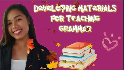 Developing Materials for Teaching Grammar | MC106