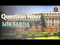LIVE from Parliament - Question Hour - Lok Sabha - 30th July 2021