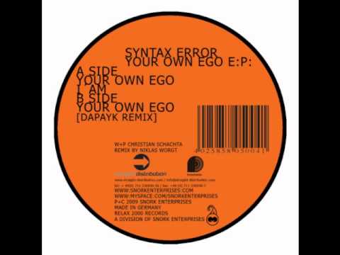 Syntax Error — Syntax Error - Your own ego (Dapayk remix) (Relax2004)