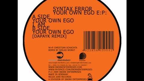 Syntax Error - Your own ego (Dapayk remix) (Relax2004)