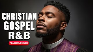 🎷 R&amp;B Gospel | Sacred Evening Psalms of Stillness for Worship and Calm Souls