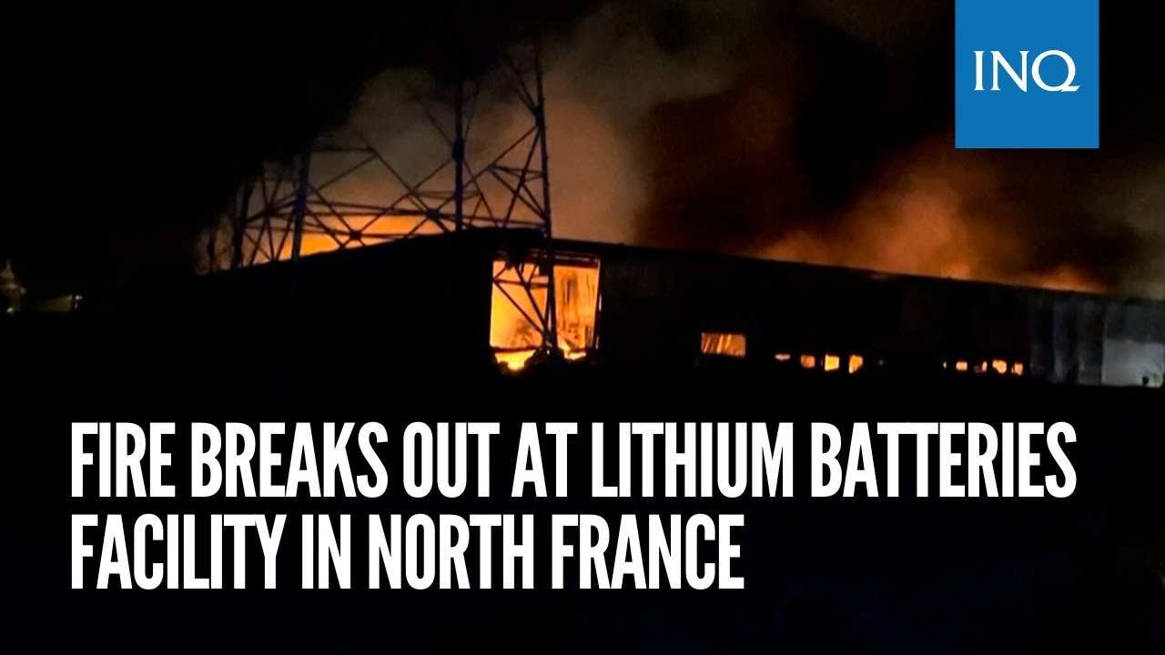 Fire breaks out at lithium batteries facility in North France YouTube